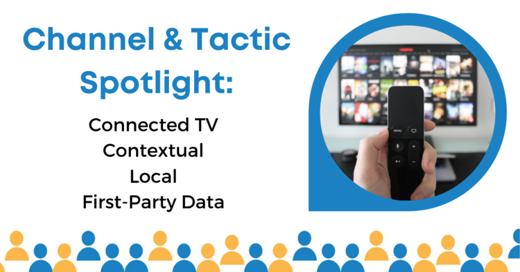 Connected TV, Contextual, Hyperlocal, & First-Party Data