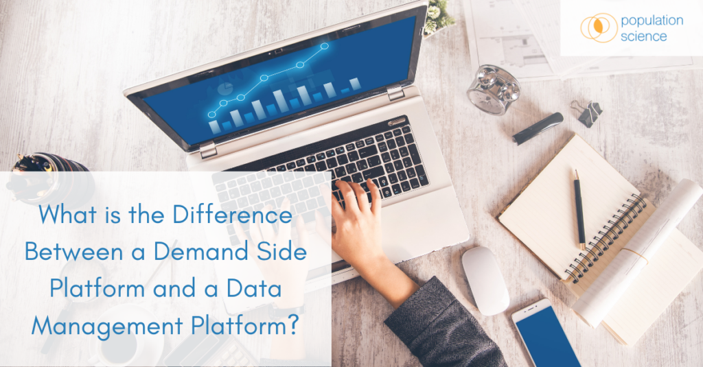 What is the Difference Between a Demand Side Platform and a Data Management Platform?