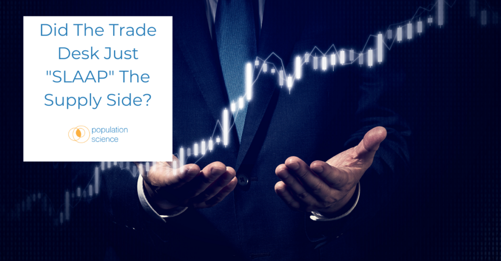 Did The Trade Desk Just “SLAAP” The Supply Side?